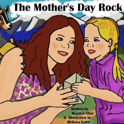 The Mother's Day Rock - written by Marilyn Sitar ❤