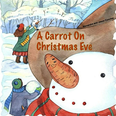 A Carrot on Christmas Eve- Written by Jason Conchie 🥕🦌🎅🎄🎁