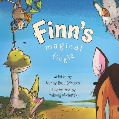 Finn's Magical Tickle- Written by Wendy Rose Scheers 🐲