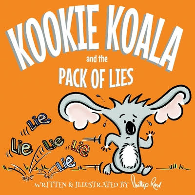 Kookie koala and the pack of lies 🐨🤥 Written by Phillip Reed 