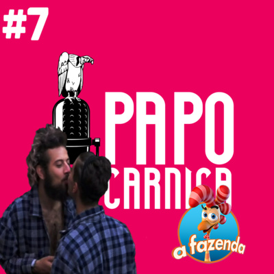 EP7: Os "Famosos" de A Fazenda