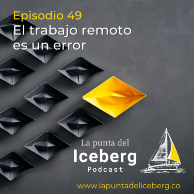 Episodio 49. Microdebate: El trabajo remoto es un error