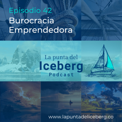 Episodio 42. Burocracia Emprendedora