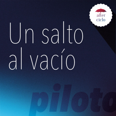 Un salto al vacío. Piloto.