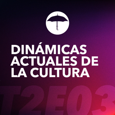 Dinámicas actuales de la cultura