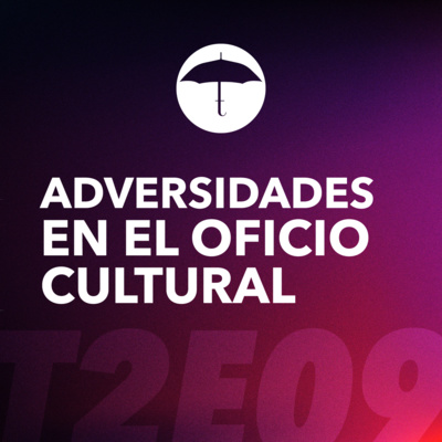 Adversidades en el oficio cultural