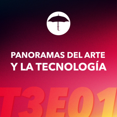 Panoramas del arte y la tecnología