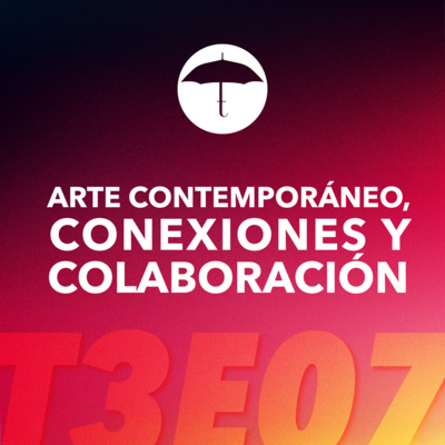 Arte contemporáneo, conexiones y colaboración