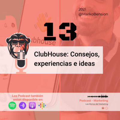 ClubHouse: Consejos, experiencias e ideas (Marketercast)