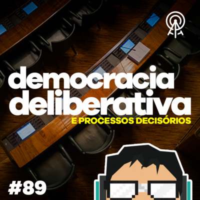 Democracia Deliberativa e Processos Decisórios - com profa. Vânia Rezende (UFSJ)