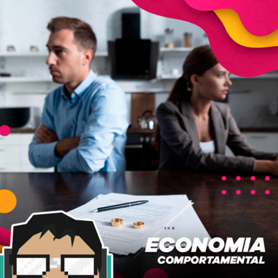 Geekonomics - Economia Comportamental