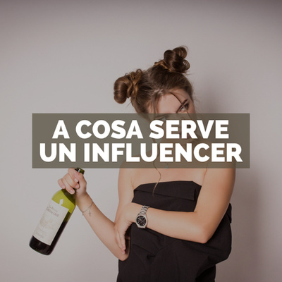 A cosa serve davvero un wine influencer