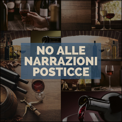 No alle narrazioni del vino posticce