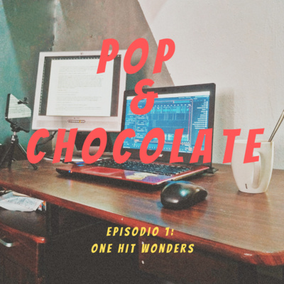POP y Chocolate Podcast