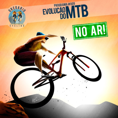 Episódio 9 - Evolução do MTB (Completo) - Clique no FF para ouvir a entrevista seguinte