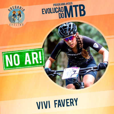 Ep 09A : A EVOLUÇÃO DO MTB, com Vivi Favery