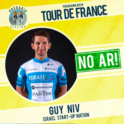 Gregario Cycling - Episódio 14A: Tour de France, com Guy Niv