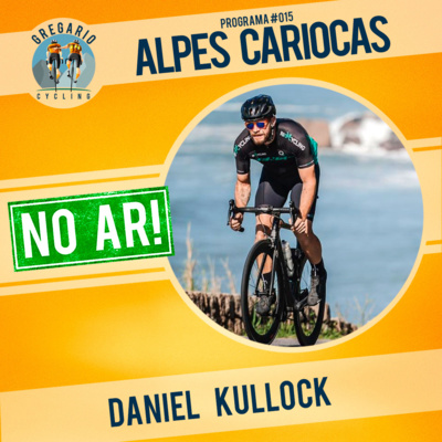 Episódio 15C: Alpes Cariocas, Daniel Kullock