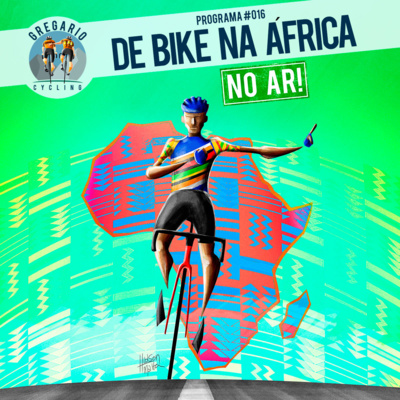 Episódio 16 (completo): DE BIKE NA ÁFRICA