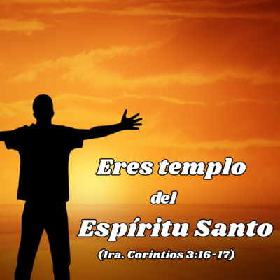 Eres Templo del Espíritu Santo. episode artwork