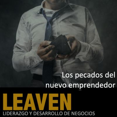 Los pecados del nuevo emprendedor | Ep. 003 Los pecados del nuevo emprendedor | Ep. 003