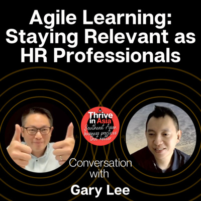 Ep.4 Agile Learning: Staying Relevant as HR Professionals Ep.4 Agile Learning: Staying Relevant as HR Professionals