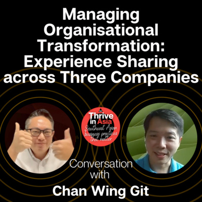 Ep.6 Managing Organisational Transformation: Experience Sharing across Three Companies Ep.6 Managing Organisational Transformation: Experience Sharing across Three Companies