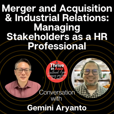 Ep.7 Merger and Acquisition & Industrial Relations: Managing Stakeholders as a HR Professional Ep.7 Merger and Acquisition & Industrial Relations: Managing Stakeholders as a HR Professional