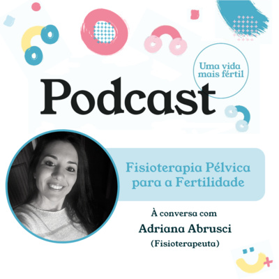 3. Fisioterapia Pélvica para a Fertilidade - com Adriana Abrusci