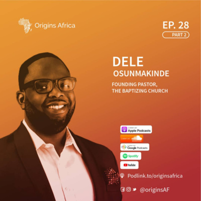 Dele Osunmakinde: Founding Pastor, The Baptizing Church | 2