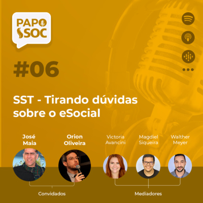 #06 - SST - Tirando dúvidas sobre eSocial com José Alberto Maia e Orion Oliveira