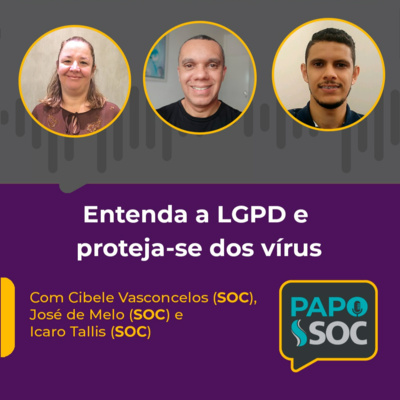 #14 - Entenda a LGPD e proteja-se dos vírus