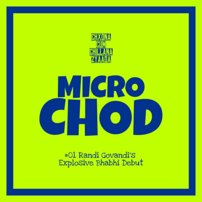 Chxdna Cum Chillana Zyaada