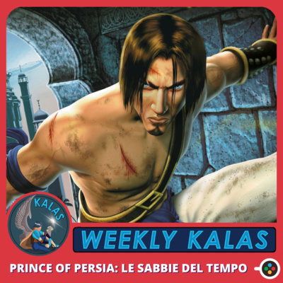 Prince of Persia: Le sabbie del tempo, la rinascita del principe - S02x02 Weekly Kalas