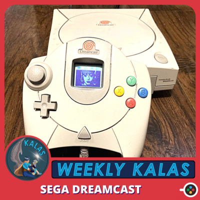 Sega Dreamcast, il figlio nato già morto - 02x03 Weekly Kalas