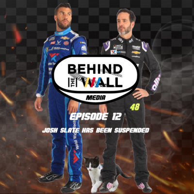 Behind the Wall Episode 12: Josh Slate Has Been Suspended