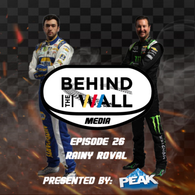Behind the Wall Episode 26: Rainy Roval