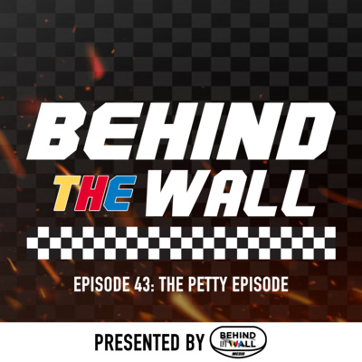 Behind the Wall Episode 43: The Petty Episode