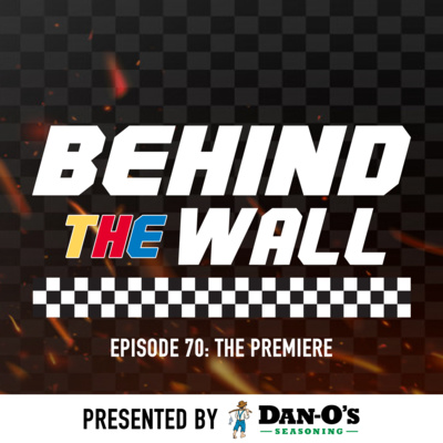 Behind the Wall Episode 70: The Premiere