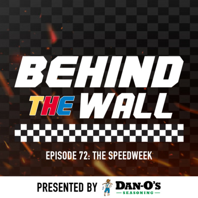 Behind the Wall Episode 72: The Speedweek