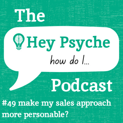 #49 Make My Sales Approach More Personable?