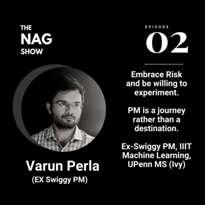 Embrace risk and experiment - PM is a unique journey, Varun Perla - Ex Swiggy PM, IIIT, Upenn (Ivy League)