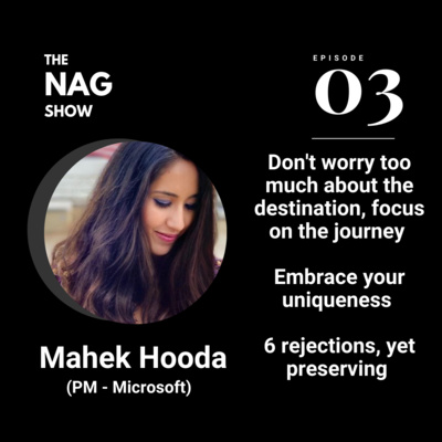 Don't worry too much about the destination, focus on the journey - Mahek Hooda, Product Manager - Microsoft