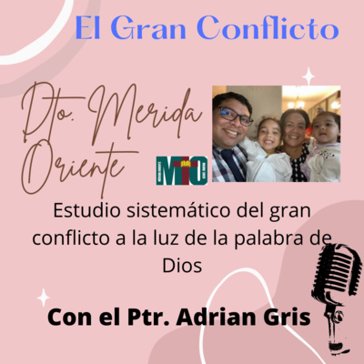 #1 El Gran Conflicto: la autoridad de la Palabra de Dios by Adrian Gris episode artwork