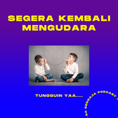 GA SENGAJA PODCAST