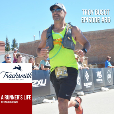 #85 - Troy Busot on running, entrepreneurship, self development, and the importance of catharsis