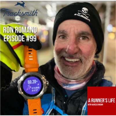 #99 - Ron Romano - Running 60 miles on his 60th birthday