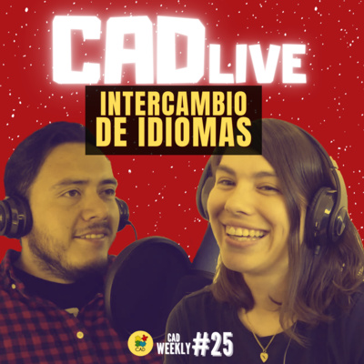 Intercambio de IDIOMAS (CADlive) ¿Qué es el NETWORKING? y la cultura TIJUANENSE – CAD Weekly #25