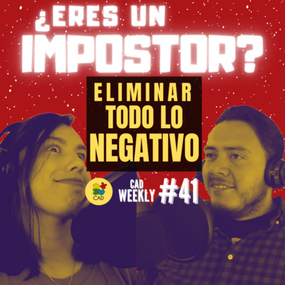 Cómo eliminar el SINDROME DEL IMPOSTOR 💀❌ CAD Weekly 41