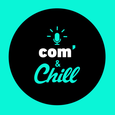 Com'& Chill Ep. #01 - Et le rôle de la communication digitale dans la politique, on en parle ?